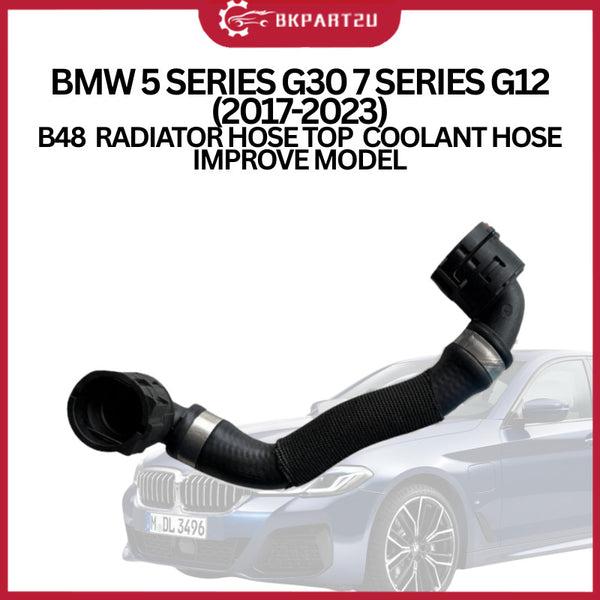 BMW 5 SERIES G30 7 SERIES G12 (2017-2023) B48  RADIATOR HOSE TOP  COOLANT HOSE IMPROVE MODEL