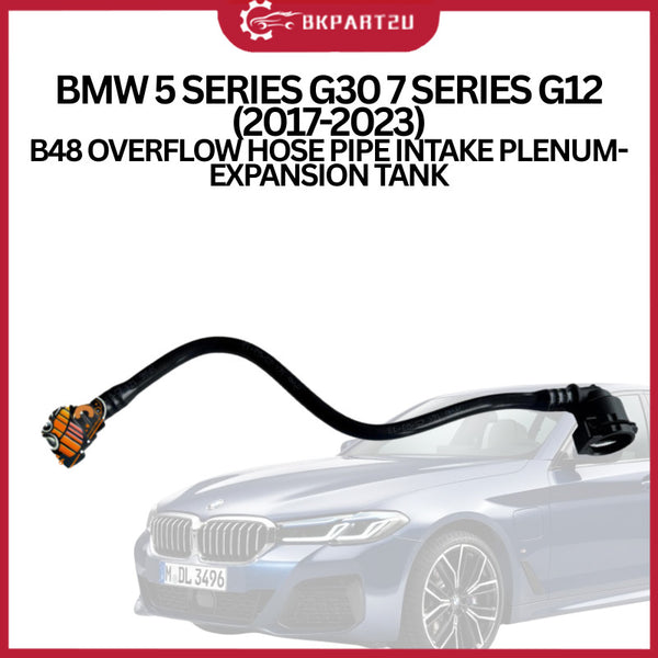 BMW 5 SERIES G30 7 SERIES G12 (2017-2023) B48 OVERFLOW HOSE PIPE INTAKE PLENUM-EXPANSION TANK