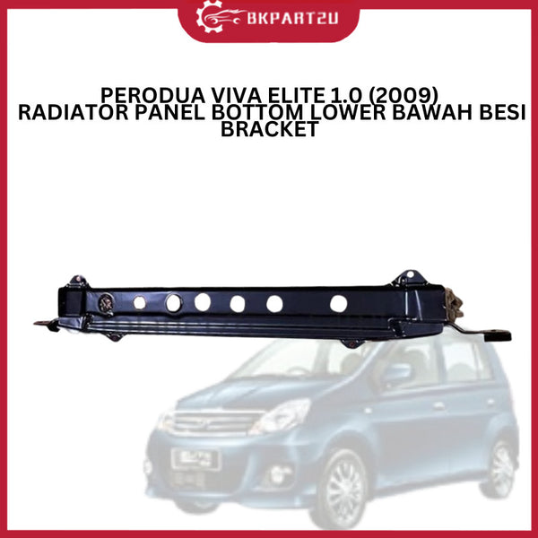 PERODUA VIVA ELITE 1.0 (2009) RADIATOR PANEL BOTTOM LOWER BAWAH BESI BRACKET