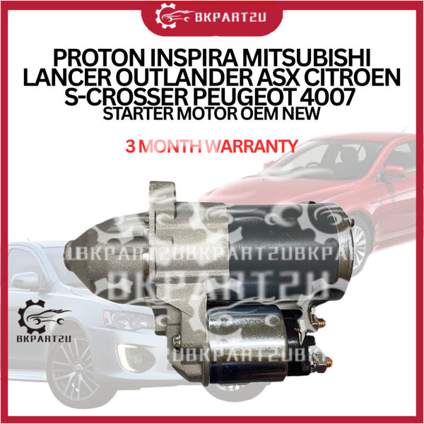 PROTON INSPIRA MITSUBISHI LANCER OUTLANDER ASX CITROEN S-CROSSER PEUGEOT 4007 STARTER MOTOR OEM NEW