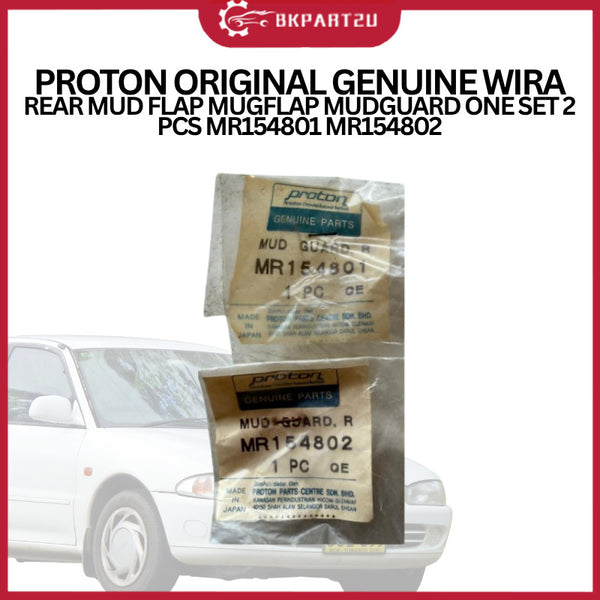 PROTON ORIGINAL GENUINE WIRA  REAR MUD FLAP MUGFLAP MUDGUARD ONE SET 2 PCS MR154801 MR154802