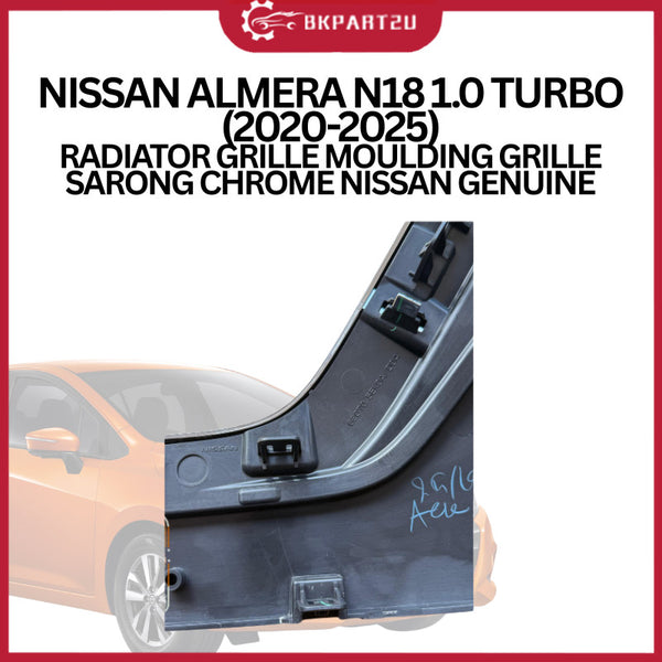 NISSAN ALMERA N18 1.0 TURBO (2020-2025) RADIATOR GRILLE MOULDING GRILLE SARONG CHROME NISSAN GENUINE