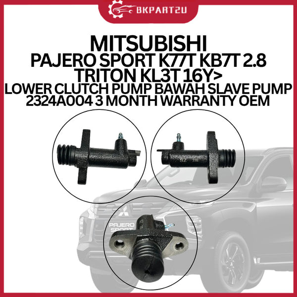 MITSUBISHI PAJERO SPORT K77T KB7T 2.8 TRITON KL3T 16Y> LOWER CLUTCH PUMP BAWAH SLAVE PUMP 2324A004 3 MONTH WARRANTY OEM