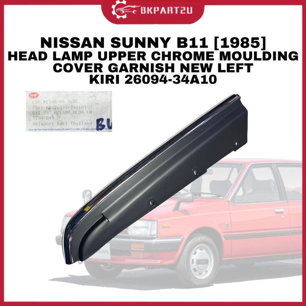 NISSAN SUNNY B11 [1985] HEAD LAMP UPPER CHROME MOULDING COVER GARNISH NEW LEFT KIRI 26094-34A10