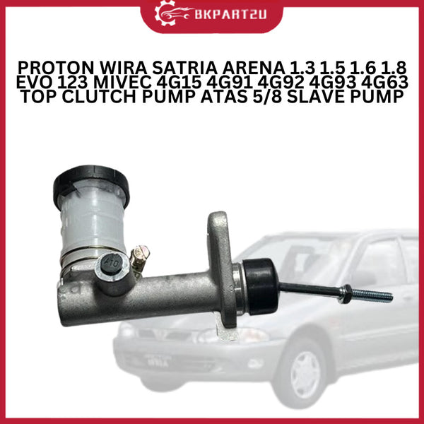 PROTON WIRA SATRIA ARENA 1.3 1.5 1.6 1.8 EVO 123 MIVEC 4G15 4G91 4G92 4G93 4G63 TOP CLUTCH PUMP ATAS 5/8 SLAVE PUMP OEM
