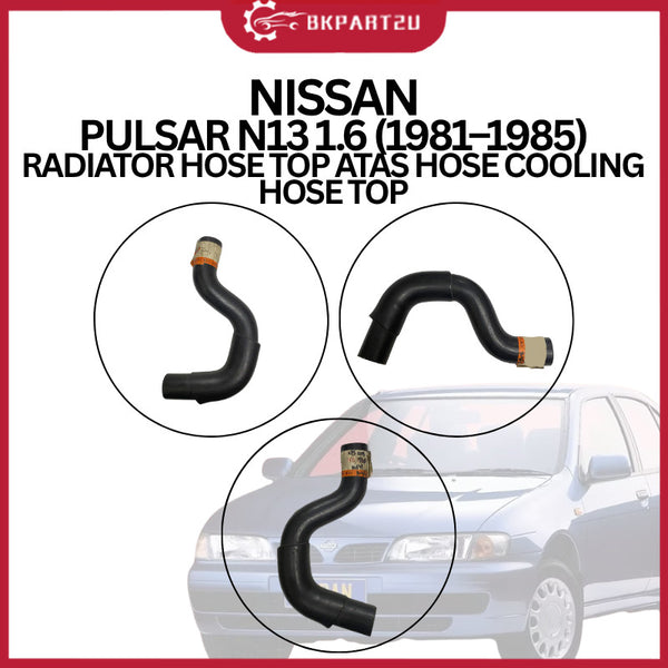 NISSAN PULSAR N13 1.6 (1981–1985) RADIATOR HOSE TOP ATAS HOSE COOLING HOSE TOP
