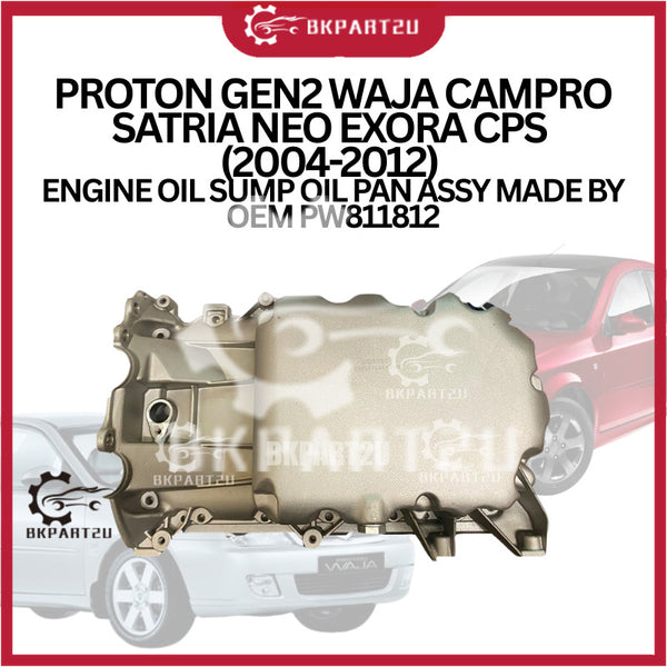 PROTON GEN2 WAJA CAMPRO SATRIA NEO EXORA CPS (2004-2012) ENGINE OIL SUMP OIL PAN ASSY MADE BY OEM PW811812