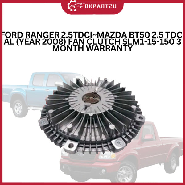FORD RANGER 2.5TDCI~MAZDA BT50 2.5 TDCI AL (YEAR 2008) FAN CLUTCH SLM1-15-150 3 MONTH WARRANTY