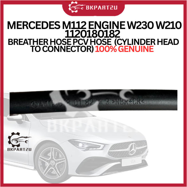 MERCEDES M112 ENGINE W230 W210 1120180182  BREATHER HOSE PCV HOSE  (CYLINDER HEAD TO CONNECTOR) 100% GENUINE