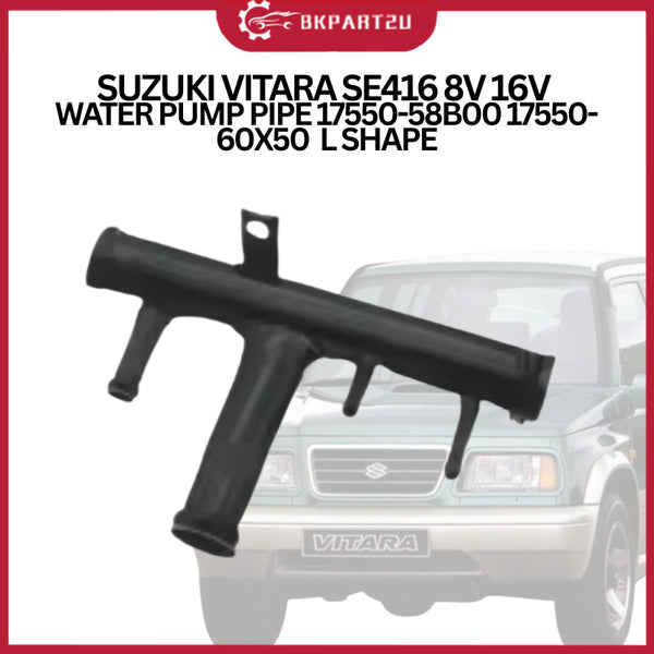 SUZUKI VITARA SE416 8V 16V WATER PUMP PIPE 17550-58B00 17550-60X50  L SHAPE