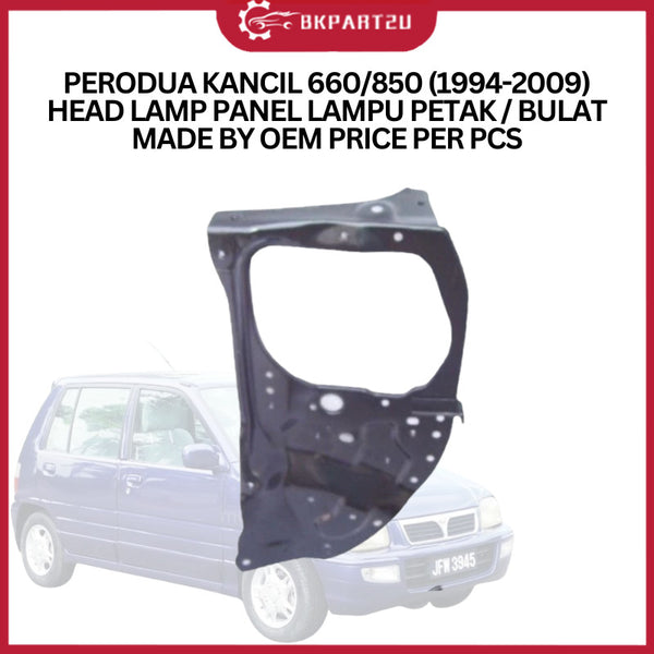 PERODUA KANCIL 660/850 (1994-2009) HEAD LAMP PANEL LAMPU PETAK / BULAT MADE BY OEM PRICE PER PCS