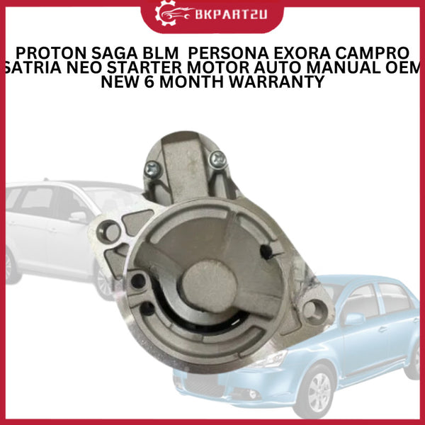 PROTON SAGA BLM  PERSONA EXORA CAMPRO SATRIA NEO STARTER MOTOR AUTO MANUAL OEM NEW 6 MONTH WARRANTY