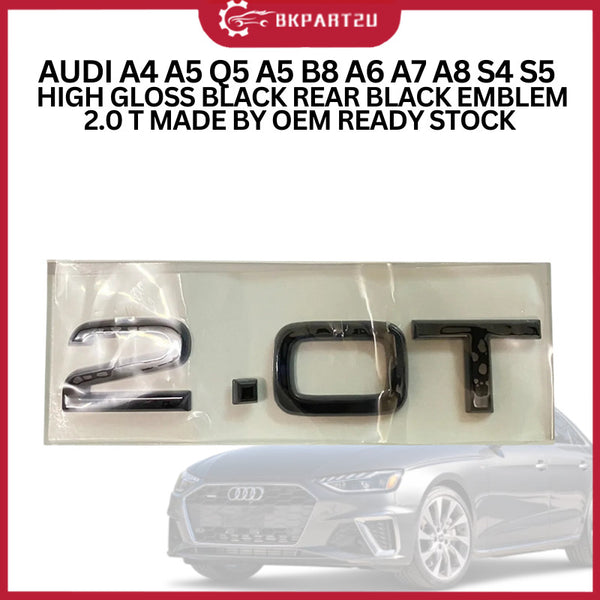 AUDI A4 A5 Q5 A5 B8 A6 A7 A8 S4 S5  (2008-2015) HIGH GLOSS BLACK REAR BLACK EMBLEM 2.0 T MADE BY OEM READY STOCK