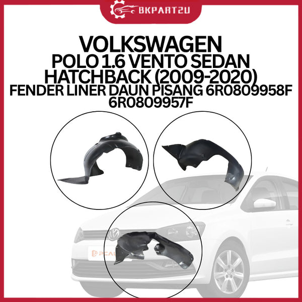VOLKSWAGEN POLO 1.6 VENTO SEDAN HATCHBACK (2009-2020) FENDER LINER DAUN PISANG 6R0809958F 6R0809957F