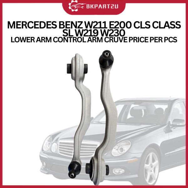 MERCEDES BENZ W211 E200 CLS CLASS SL W219 W230 LOWER ARM CONTROL ARM CRUVE PRICE PER PCS
