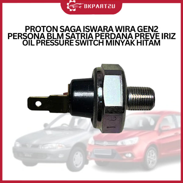 PROTON SAGA ISWARA WIRA GEN2 PERSONA BLM SATRIA PERDANA PREVE IRIZ OIL PRESSURE SWITCH MINYAK HITAM