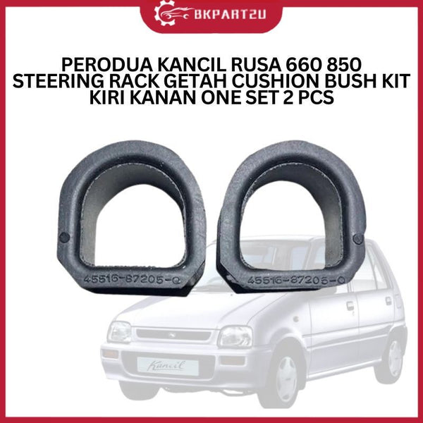 PERODUA KANCIL  RUSA 660 850 (1994-2009)STEERING RACK GETAH CUSHION BUSH KIT KIRI KANAN SIDE ONE SET 2 PCS
