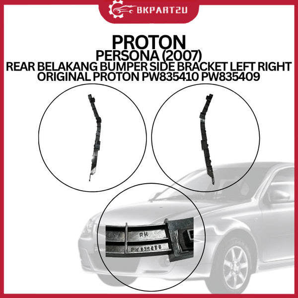 PROTON PERSONA (2007) REAR BELAKANG BUMPER SIDE BRACKET LEFT RIGHT ORIGINAL PROTON PW835410 PW835409