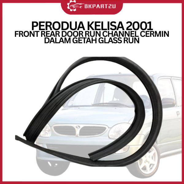 PERODUA KELISA 2001 FRONT REAR DOOR RUN CHANNEL CERMIN DALAM GETAH GLASS RUN