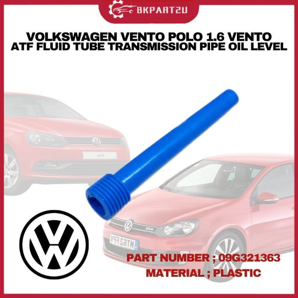 VOLKSWAGEN VENTO POLO 1.6 VENTO ATF FLUID TUBE TRANSMISSION PIPE OIL LEVEL PLASTIC 09G 321 09G321363