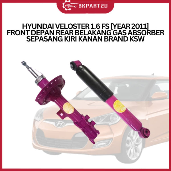 HYUNDAI VELOSTER 1.6 FS [YEAR 2011] FRONT REAR GAS ABSORBER SEPASANG KIRI KANAN KSW 1 YEAR WARRANTY