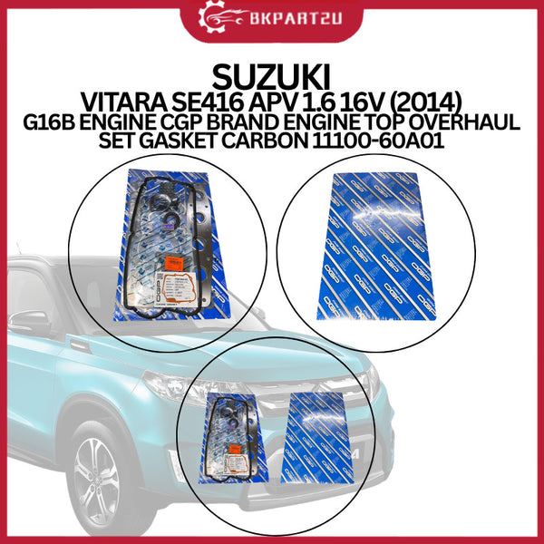 SUZUKI VITARA SE416 APV 1.6 16V (2014) G16B ENGINE CGP BRAND ENGINE TOP OVERHAUL SET GASKET CARBON 11100-60A01