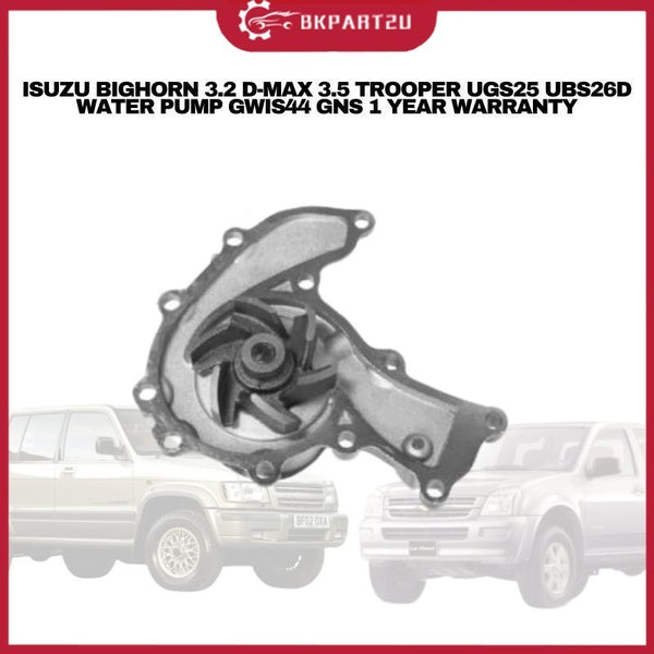 ISUZU BIGHORN 3.2 D-MAX 3.5 TROOPER UGS25 UBS26D WATER PUMP GWIS44 GNS 1 YEAR WARRANTY