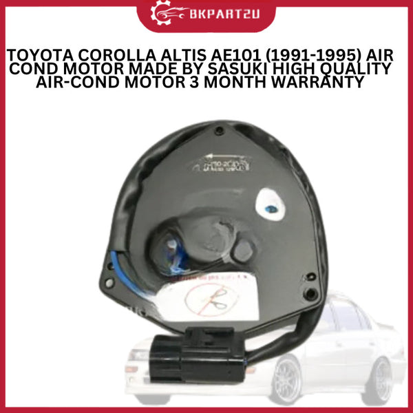 TOYOTA COROLLA ALTIS AE101 (1991-1995) AIR COND MOTOR MADE BY SASUKI HIGH QUALITY AIR-COND MOTOR 3 MONTH WARRANTY