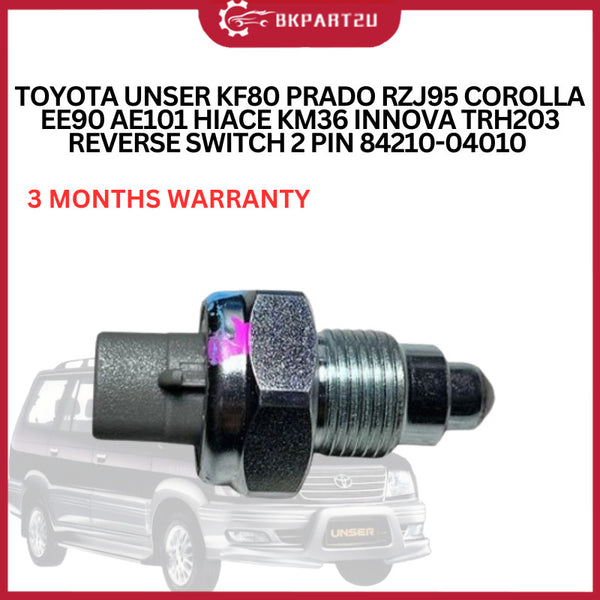 TOYOTA UNSER KF80 PRADO RZJ95 COROLLA EE90 AE101 HIACE KM36 INNOVA TRH203 REVERSE SWITCH 2 PIN 84210-04010 3 MONTH WRNTY