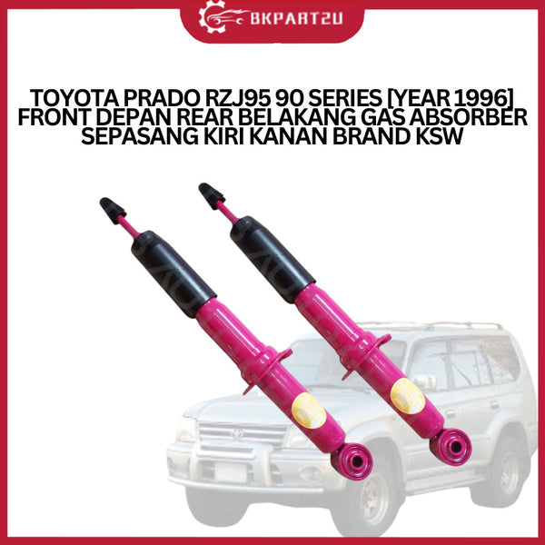 TOYOTA PRADO RZJ95 90 SERIES [YEAR 1996] FRONT DEPAN REAR BELAKANG GAS ABSORBER SEPASANG KIRI KANAN BRAND KSW