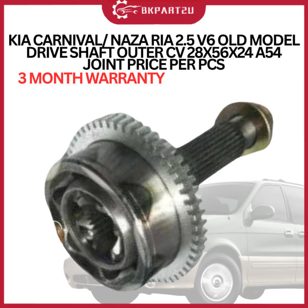 KIA CARNIVAL/ NAZA RIA 2.5 V6 OLD MODEL  DRIVE SHAFT OUTER CV 28X56X24 A54  JOINT  PRICE PER PCS