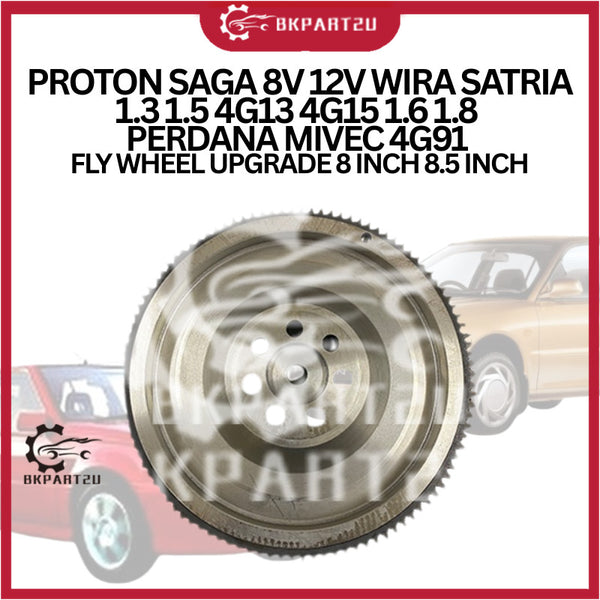 PROTON SAGA 8V 12V WIRA SATRIA 1.3 1.5 4G13 4G15 1.6 1.8 PERDANA MIVEC 4G91 FLY WHEEL UPGRADE 8 INCH 8.5 INCH