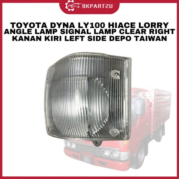 TOYOTA DYNA LY100 HIACE LORRY ANGLE LAMP SIGNAL LAMP CLEAR RIGHT KANAN KIRI LEFT SIDE DEPO TAIWAN