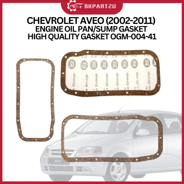 CHEVROLET AVEO (2002-2011) ENGINE OIL PAN/SUMP GASKET HIGH QUALITY GASKET OGM-004-41