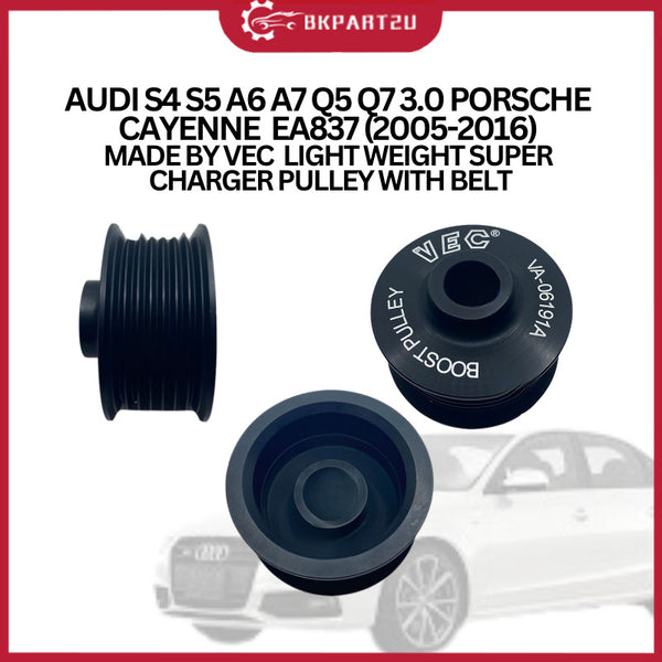 AUDI S4 S5 A6 A7 Q5 Q7 3.0 PORSCHE CAYENNE  EA837 (2005-2016) MADE BY VEC  LIGHT WEIGHT SUPER CHARGER PULLEY WITH BELT