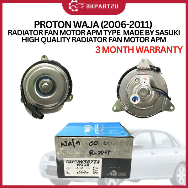 PROTON WAJA (2006-2011) RADIATOR FAN MOTOR APM TYPE  MADE BY SASUKI  HIGH QUALITY RADIATOR FAN MOTOR APM 3 MONTH WARRNTY