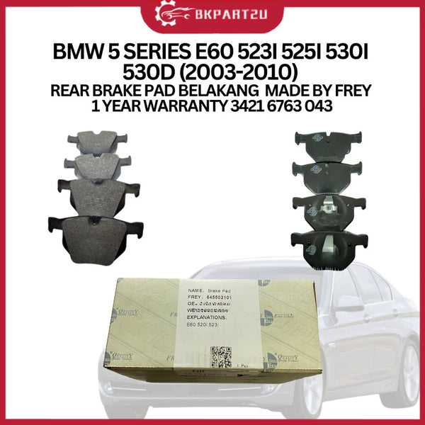 BMW 5 SERIES E60 523I 525I 530I 530D (2003-2010) REAR BRAKE PAD BELAKANG  MADE BY FREY 1 YEAR WARRANTY 3421 6763 043