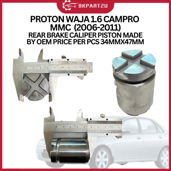PROTON WAJA 1.6 CAMPRO MMC  (2006-2011) REAR BRAKE CALIPER PISTON MADE BY OEM PRICE PER PCS 34MMX47MM