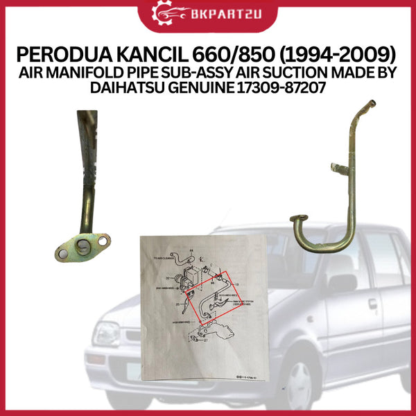 Perodua Kancil 660 / 850 (1994-2009) Air Manifold Pipe Sub-assy Air Suction ORIGINAL 17309-87207