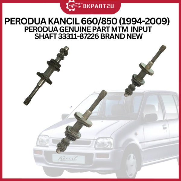 PERODUA KANCIL 660/850 (1994-2009)  PERODUA GENUINE PART MTM  INPUT SHAFT 33311-87226 BRAND NEW