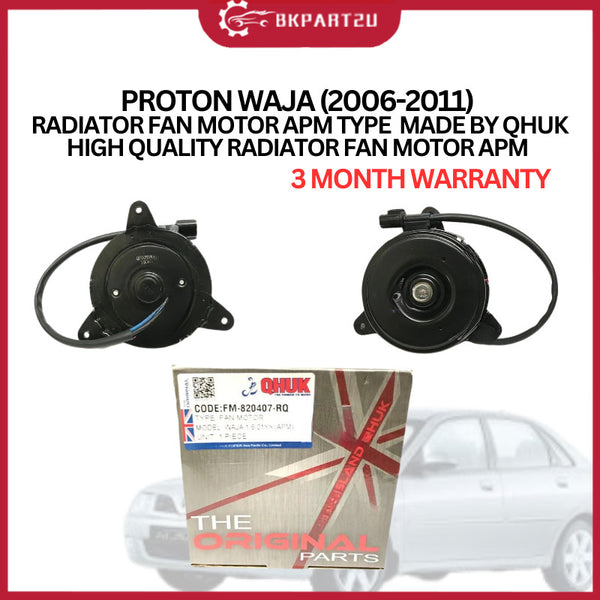 PROTON WAJA (2006-2011) RADIATOR FAN MOTOR APM TYPE  MADE BY QHUK  HIGH QUALITY RADIATOR FAN MOTOR APM 3 MONTH WARRNTY