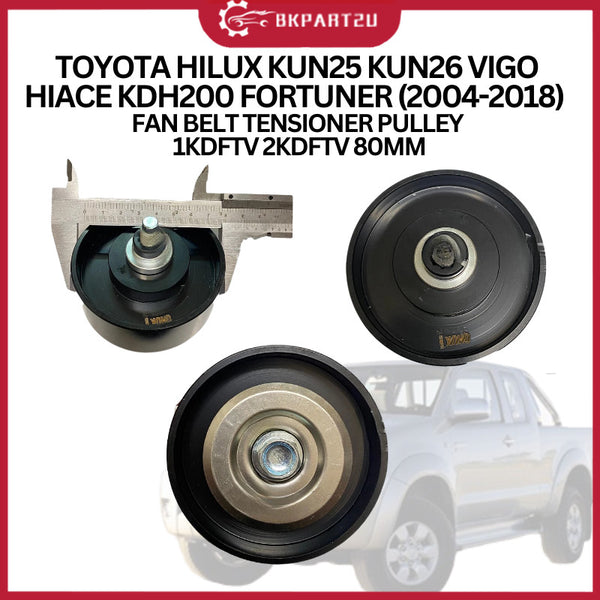 TOYOTA HILUX KUN25 KUN26 VIGO HIACE KDH200 FORTUNER (2004-2018)  FAN BELT TENSIONER PULLEY 1KDFTV 2KDFTV 80MM