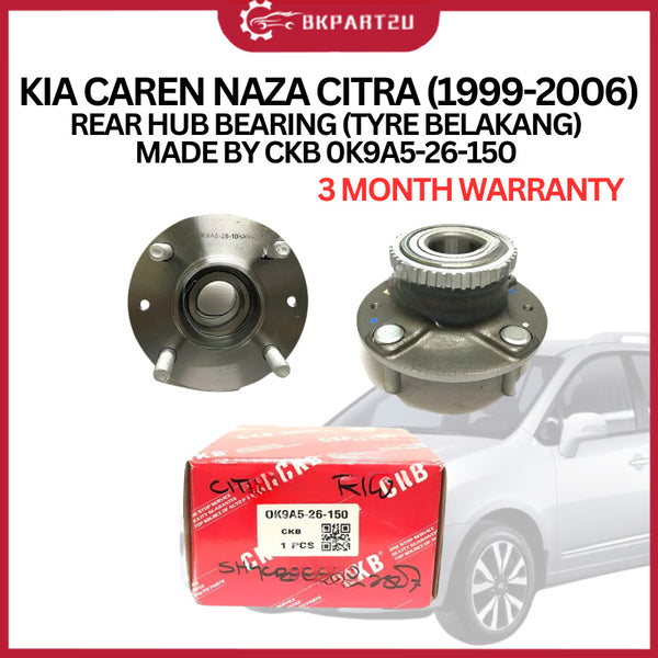KIA CAREN NAZA CITRA (1999-2006) REAR HUB BEARING (BEARING TYRE BELAKANG) MADE BY CKB 0K9A5-26-150 3 MONTH WARRANTY