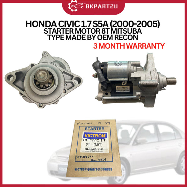 HONDA CIVIC 1.7 S5A (2000-2005) STARTER MOTOR 8T MITSUBA TYPE MADE BY OEM RECON 3 MONTH WARRANTY