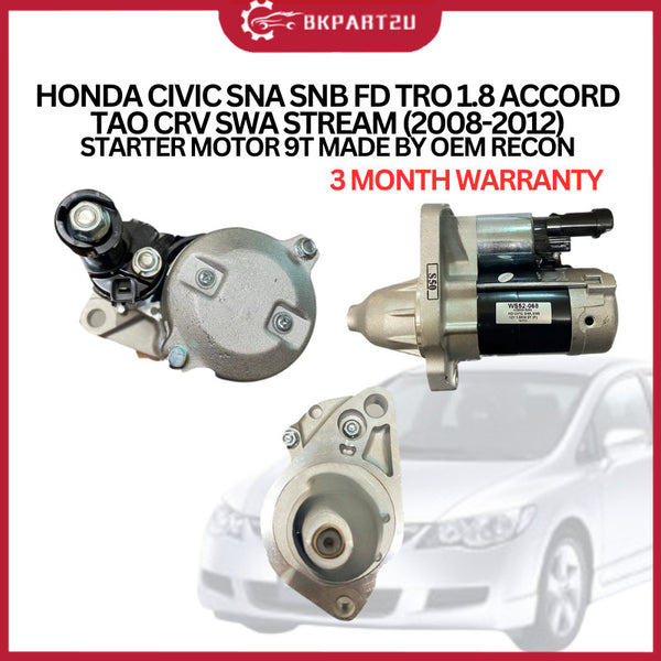HONDA CIVIC SNA SNB FD TRO 1.8 ACCORD TAO CRV SWA STREAM (2008-2012) STARTER MOTOR 9T MADE BY OEM RECON 3 MONTH WARRANTY