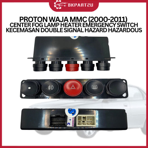 PROTON WAJA MMC (2000-2011) CENTER FOG LAMP HEATER EMERGENCY SWITCH KECEMASAN DOUBLE SIGNAL HAZARD HAZARDOUS