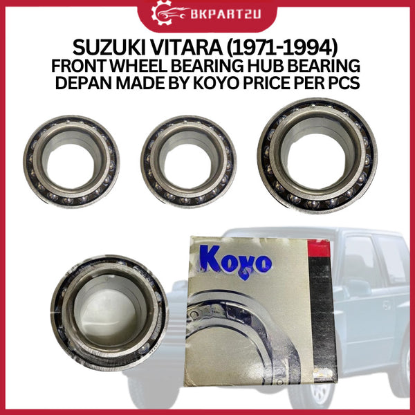 SUZUKI VITARA (1971-1994) FRONT WHEEL BEARING HUB BEARING DEPAN MADE BY KOYO PRICE PER PCS