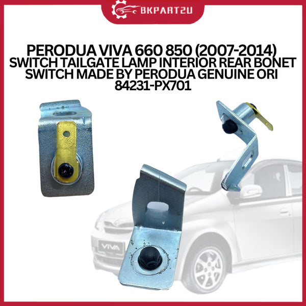 PERODUA VIVA 660 850 (2007-2014) SWITCH TAILGATE LAMP INTERIOR REAR BONET SWITCH MADE BY PERODUA GENUINE ORI 84231-PX701