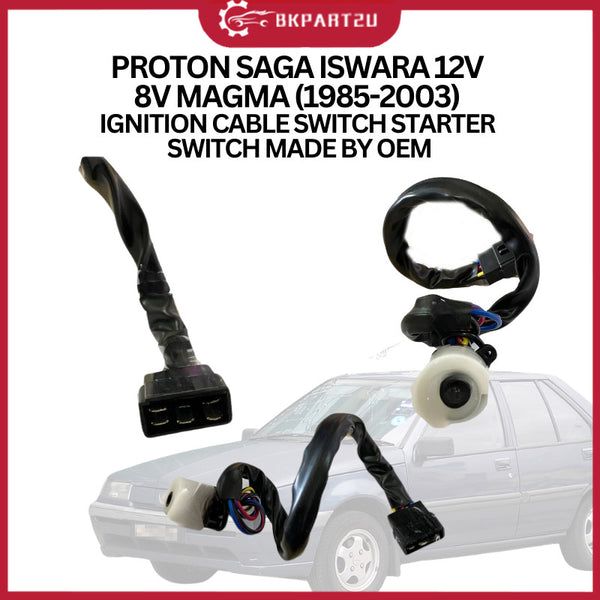 PROTON SAGA ISWARA 12V 8V MAGMA (1985-2003) IGNITION CABLE SWITCH STARTER SWITCH MADE BY OEM