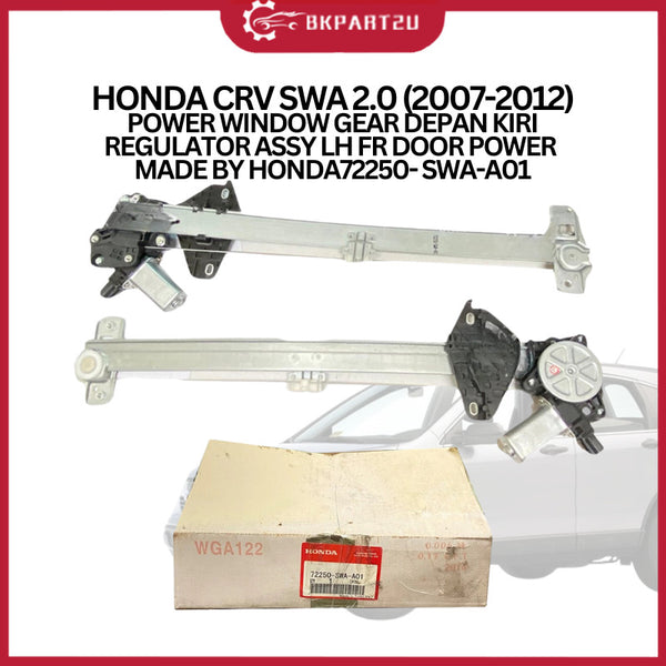 HONDA CRV SWA 2.0 (2007-2012) POWER WINDOW GEAR DEPAN KIRI REGULATOR ASSY LH FR DOOR POWER MADE BY HONDA  72250- SWA-A01